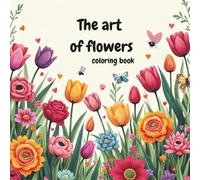 "The art of Flowers": Colouring book