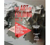 The Art of Folding: New Trends, Techniques and Materials: Design without Boundaries