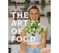 The Art of Food: Cookbook