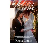 The Art of Forever: Lesbian love, chosen family, and a wedding that could change everything.