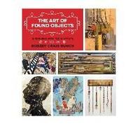 The Art Of Found Objects