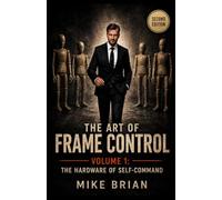 The Art of Frame Control: Volume 1: The Hardware of Self-Command