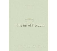 The Art of Freedom: Journal For Cultivating Your Voice, Power, and Peace
