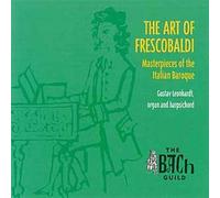 The Art Of Frescobaldi - Oeuvres Pour Orgue Et Pour Clavecin : Toccata Quinta, Toccata Per L'elevazione, Canzona Seconda, Ricercar Sopra Mi-Re-Fa-Mi, Magnificat Secundo Toni, Toccata Sesta...