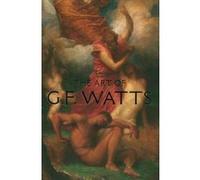 The Art Of G.F. Watts Nicholas Tromans (Auteur)