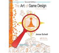 The Art of Game Design: A Book of Lenses, Second Edition.