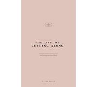 The Art of Getting Along: Closing the distance between people, and knowing when to let it stand