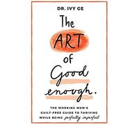 The Art Of Good Enough