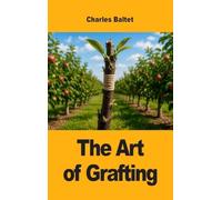The Art of Grafting