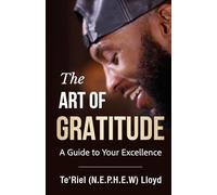 The Art of Gratitude: A Guide to Your Excellence