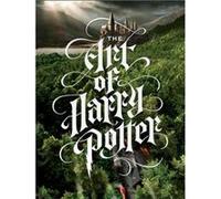 The Art of Harry Potter: The definitive art collection of the magical film franchise