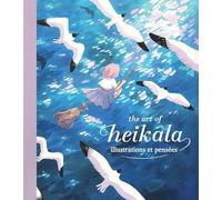 The Art of Heikala - Illustrations et pensées