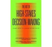 The Art of High Stakes Decision Making John C. Mowen, John Keith Murnighan (Auteur)