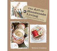 The Art of Homemade Living: Crafting a beautiful home