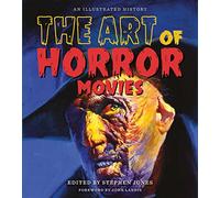 The Art of Horror Movies: An Illustrated History