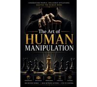 The Art of Human Manipulation