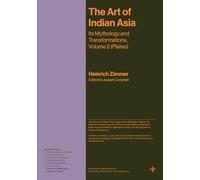 The Art of Indian Asia: Its Mythology and Transformations (2)