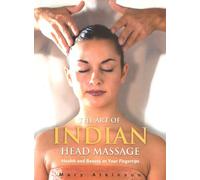 The Art of Indian Head Massage