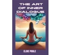 The Art Of Inner Dialogue