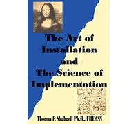 The Art Of Installation And The Science Of Implementation