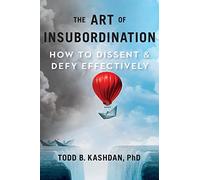The Art Of Insubordination