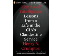 L'art de l'intelligence – Leçons d'une vie au service clandestin de la CIA – Penguin Books