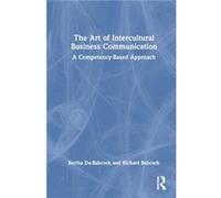 The Art of Intercultural Business Communication - D. Babcock Richard D. University of San Francisco USA - Taylor amp Francis Ltd - Livre en Anglais - Hard D. Babcock Richard D. University of San Franc