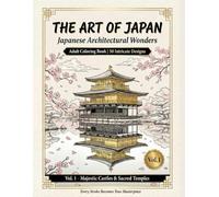 THE ART OF JAPAN: Japanese Architectural Wonders