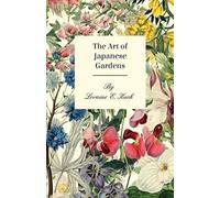 The Art Of Japanese Gardens