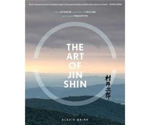 The Art of Jin Shin by Alexis Brink Unknown (Auteur)