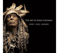 The Art of John Coleman: Spirit, Lives, Legends