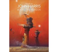 John Harris – L'art de John Harris – Au-delà de l'horizon