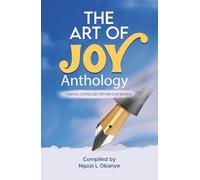 The Art of Joy: Finding Ourselves Within Our Words