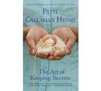 The Art of Keeping Secrets Patti Callahan Henry (Auteur)