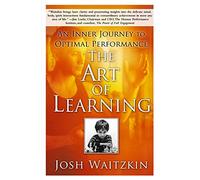 Josh Waitzkin – The Art of Learning – An Inner Journey to Optimal Performance – Poche