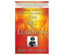 Josh Waitzkin – The Art of Learning – An Inner Journey to Optimal Performance – Poche