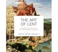 The Art of Lent: A Painting a Day from Ash Wednesday to Easter