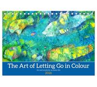 The Art of Letting Go in Colour. Art and words for an easier life (Desk Calendar 2026 DIN A5 landscape), CALVENDO 12 Month DeskCalendar: Picturesque inspiration for letting go