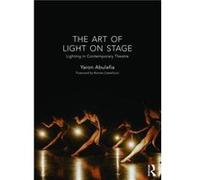 The Art of Light on Stage by Yaron University of Groningen Abulafia Inconnu (Auteur)