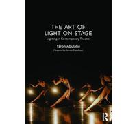 The Art of Light on Stage: Lighting in Contemporary Theatre