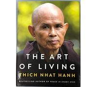 The Art of Living - Thich Nhat Hanh - HarperCollins - Livre en Anglais - Hardback Thich Nhat HanhThich Nhat Hanh (Auteur)