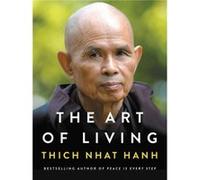 Thich Nhat Hanh – The Art of Living – Guide de pleine conscience et méditations – Relié, anglais