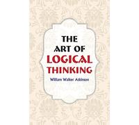 The Art of Logical Thinking