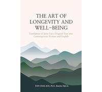 THE ART OF LONGEVITY AND WELL-BEING: Translation of Jema Lee's Original Text into Contemporary Korean and English