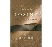 The Art of Losing - [Version Originale] Kevin Young (Auteur)