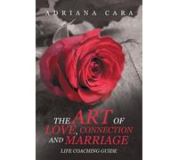 The Art Of Love, Connection And Marriage