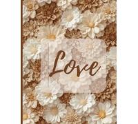 The Art of Loving Everything: “A Mindfulness Journal to Appreciate Life, Embrace Positivity, and Find Beauty in Everyday Moments”
