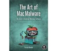 The Art of Mac Malware by Patrick Wardle Patrick Wardle (Auteur)