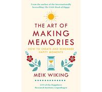 The Art of Making Memories Meik Wiking (Auteur)