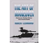 The Art of Maneuver Robert R. Leonhard (Auteur)